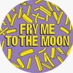 Fry me to the moon
