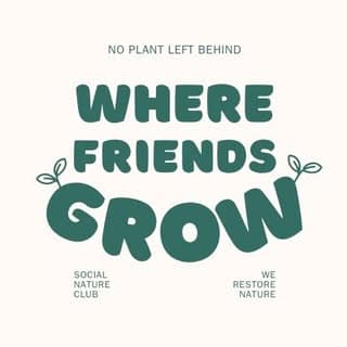 Where Friends Grow