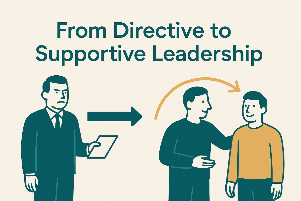 From Directive to Supportive Leadership