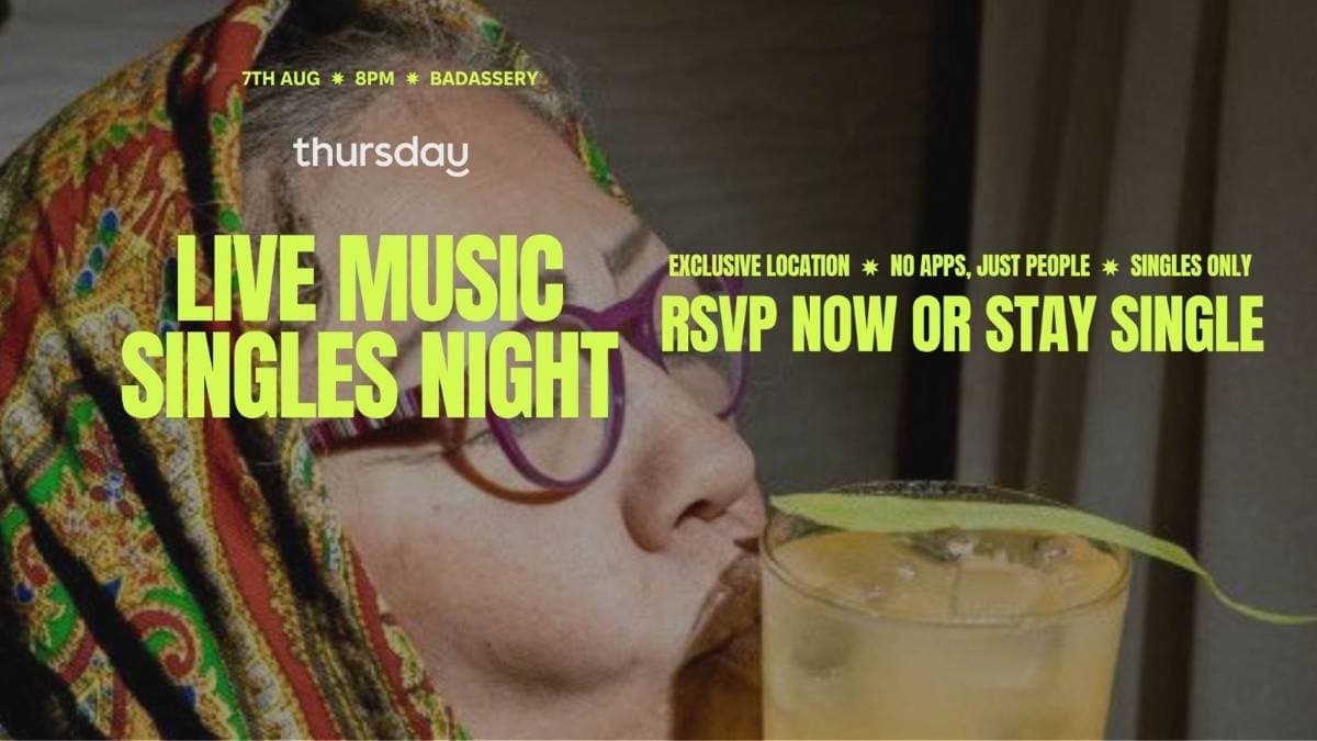 Thursday | Badassery | Singles Live Music Night