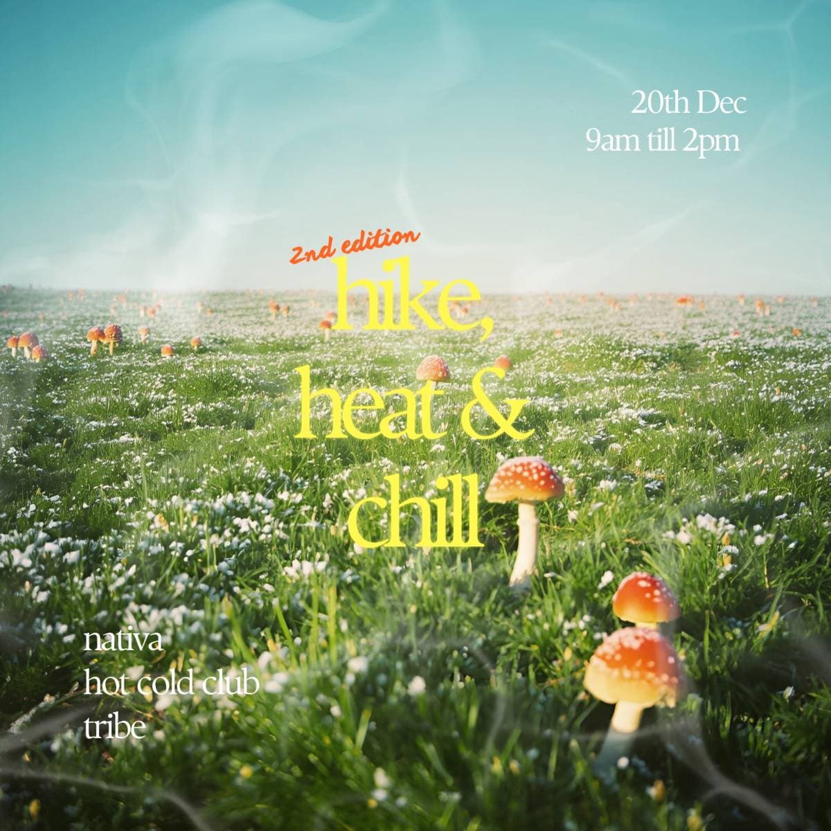 Hike, Heat & Chill - Tribe x Nativa x Hot Cold Club