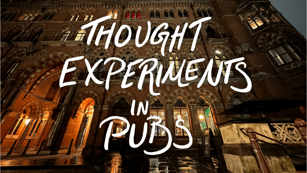 SOLD OUT • TEiP ST PANCRAS • SEASON 2 EPISODE 4: SOLITUDE | Thought Experiments in Pubs