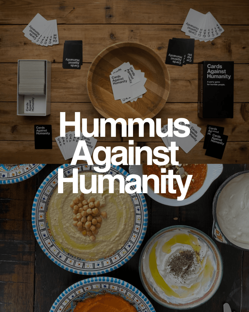 Hummus Against Humanity (Saturday Brunch)