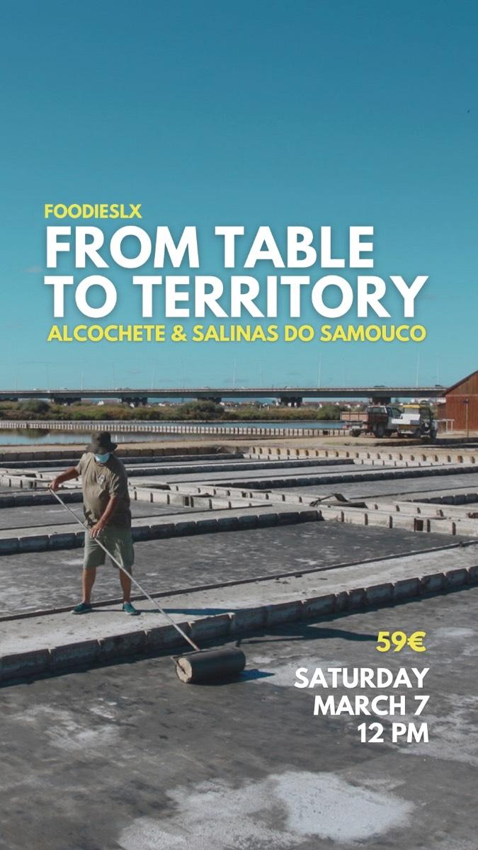 FoodiesLX FROM TABLE TO TERRITORY: Alcochete and Samouco Salt Banks