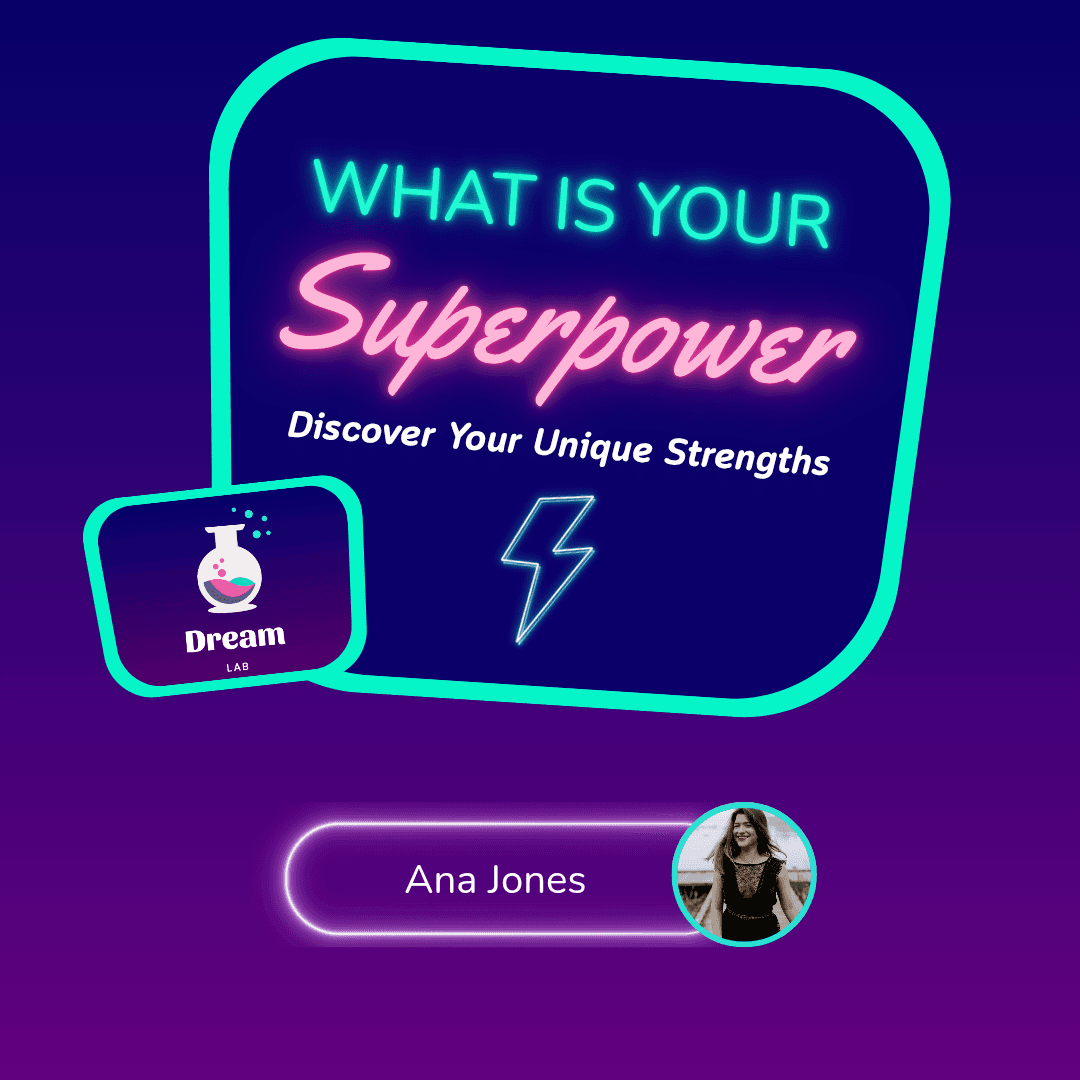 DREAM LAB - What Is Your Superpower?