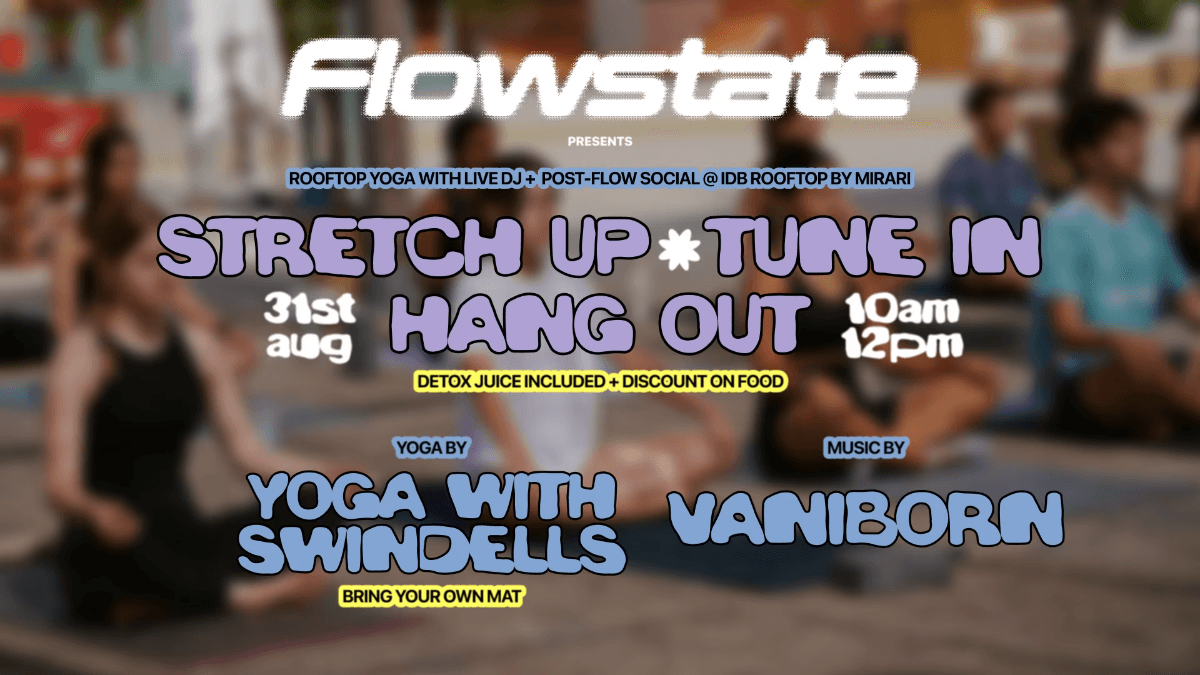 Flowstate | Rooftop Yoga with Live DJ | Sun 31 August